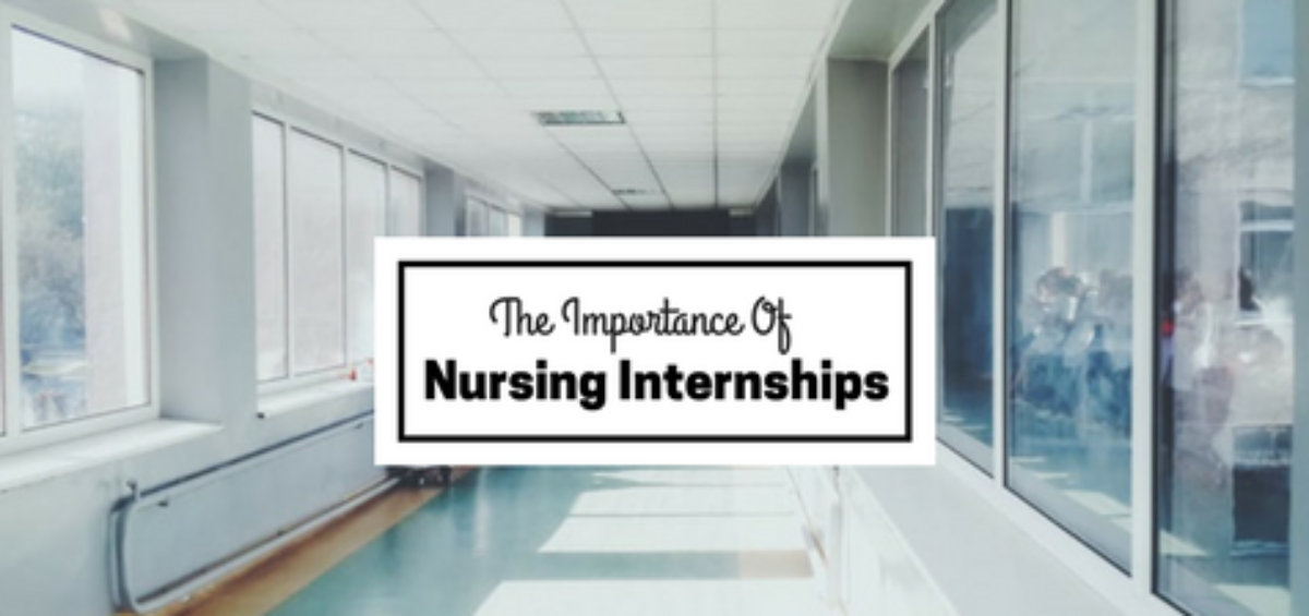 The Importance of Nursing Internships AHS MedStat